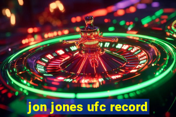 jon jones ufc record